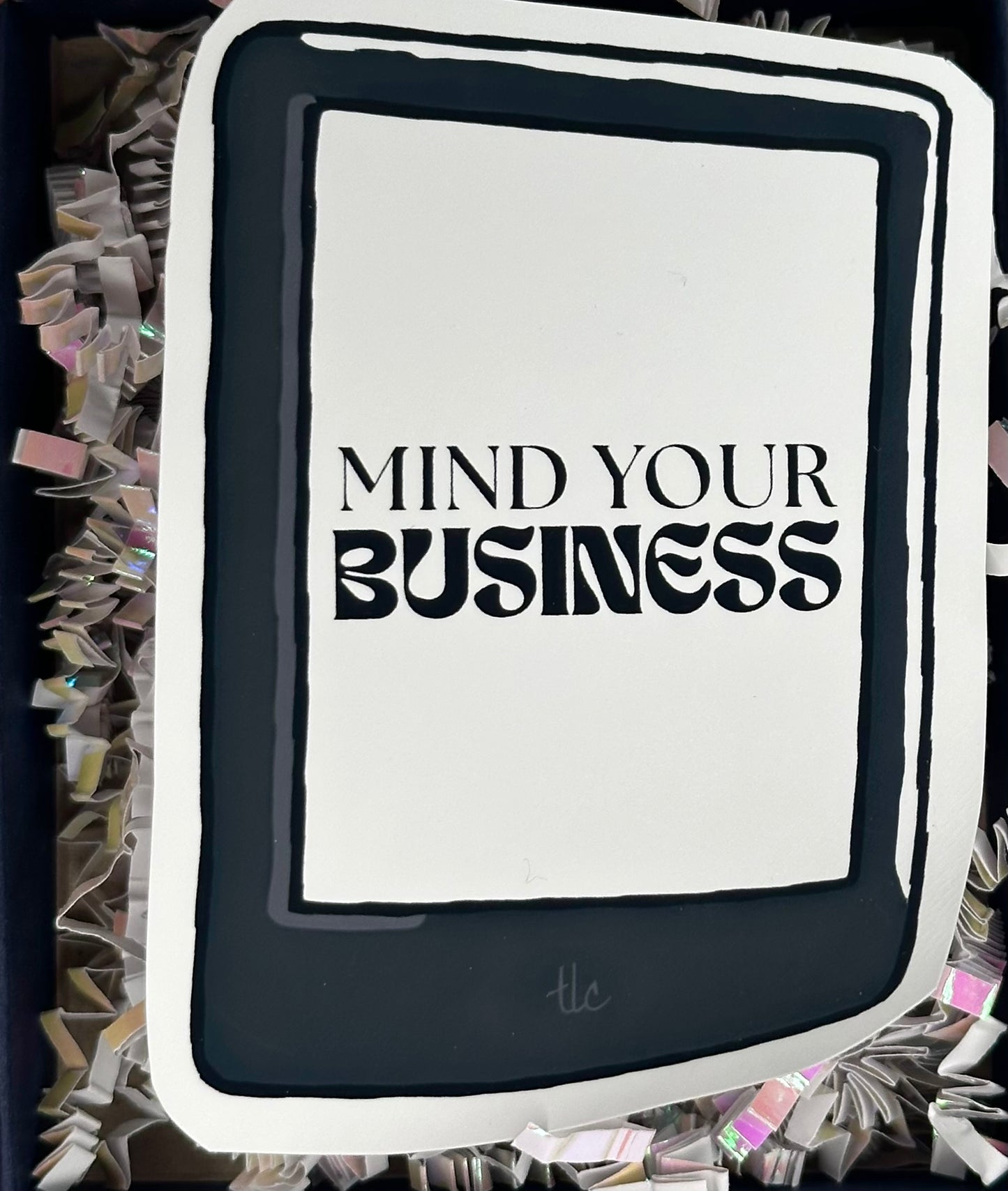 Mind Your Business Die Cut Sticker (Large)